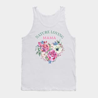 Nature's Heart: 'Nature Loving Mama' Roses Tee, gardener Mom Tank Top